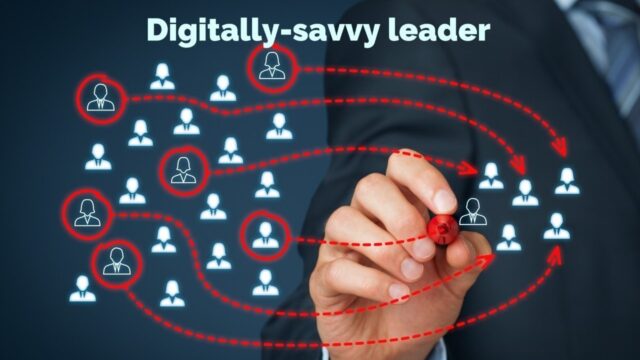 Digital Savvy: A Must-Have Skill in Today's Corporate Leader