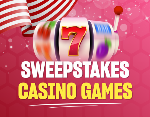 Games You Can Play On Sweepstakes Casinos for Real Cash Rewards